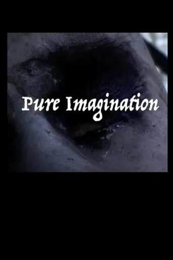 Pure Imagination movie poster - Entertainment content