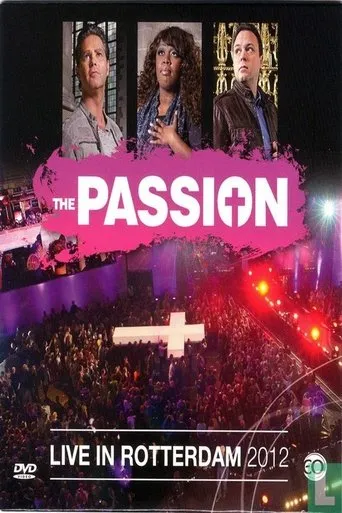 The Passion 2012: Live in Rotterdam movie poster - Entertainment content