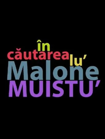 În căutarea lu' Malone Muistu' movie poster - Entertainment content