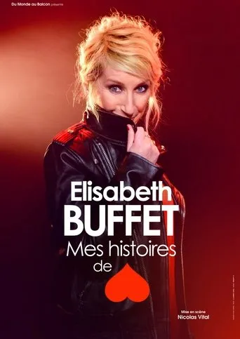 Elisabeth Buffet  : Mes histoires de coeur movie poster - Entertainment content