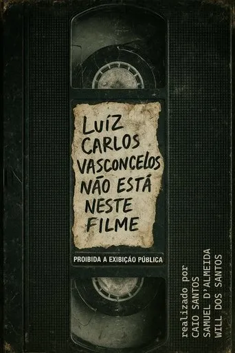 Luiz Carlos Vasconcelos Não Está Neste Filme movie poster - Entertainment content