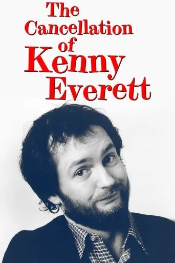 The Cancellation Of Kenny Everett movie poster - Entertainment content
