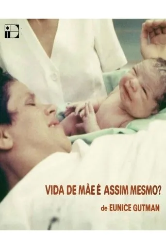 Vida de Mãe é Assim Mesmo? movie poster - Entertainment content