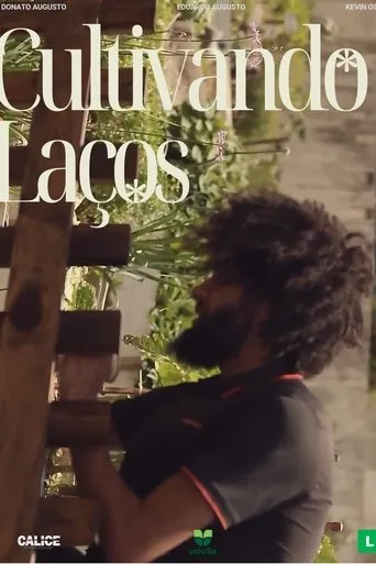 Cultivando Laços movie poster - Entertainment content