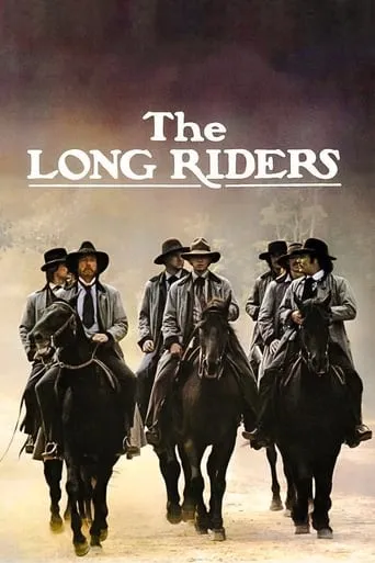The Long Riders movie poster - Rated 6.682/10