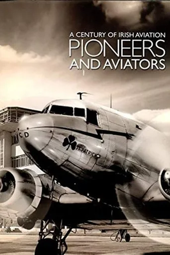 A Century of Irish Aviation: Pioneers and Aviators movie poster - Entertainment content
