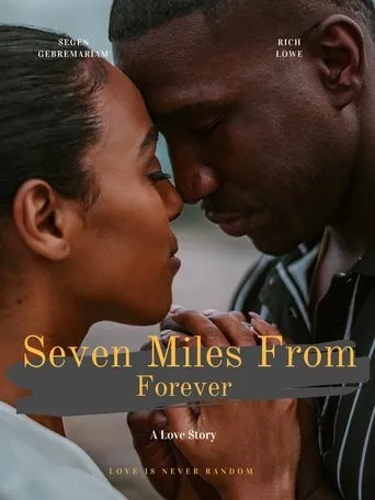 Seven Miles From Forever movie poster - Entertainment content