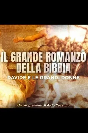 Il Grande Romanzo della Bibbia - Davide e le grandi donne movie poster - Entertainment content
