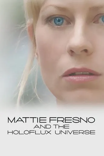 Mattie Fresno and the Holoflux Universe movie poster - Rated 1/10