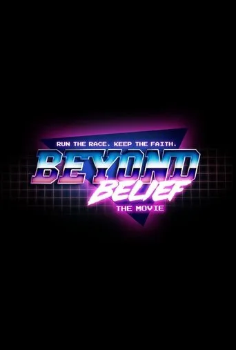 Beyond Belief the Movie movie poster - Entertainment content