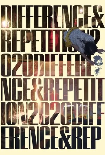 Difference & Repetition, 2020 movie poster - Entertainment content