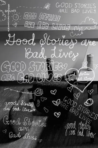 Good Stories are Bad Lives movie poster - Entertainment content