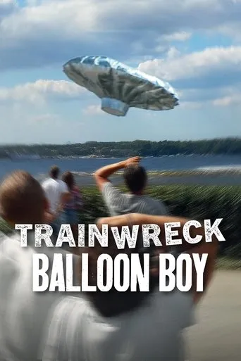Trainwreck: Balloon Boy movie poster - Entertainment content