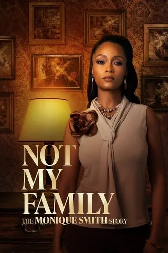 Not My Family: The Monique Smith Story movie poster - Entertainment content