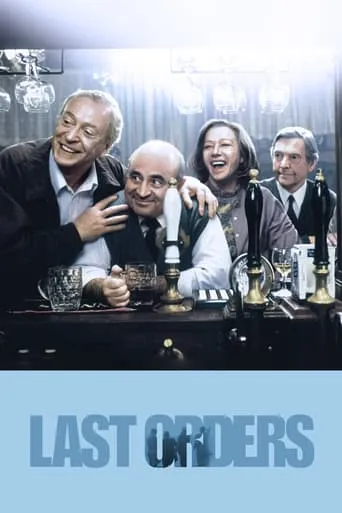 Last Orders movie poster - Rated 6/10