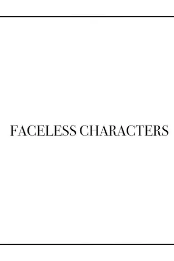 Faceless Characters movie poster - Entertainment content