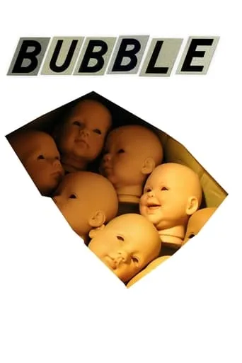 Bubble movie poster - Rated 6.3/10