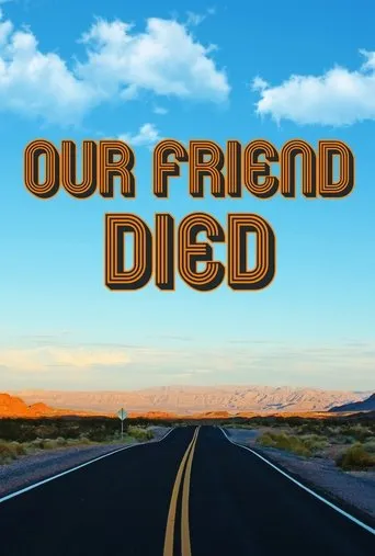 Our Friend Died movie poster - Entertainment content