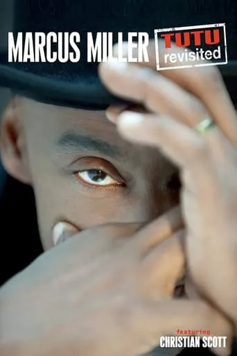 Marcus Miller - Tutu Revisited movie poster - Rated 5.8/10