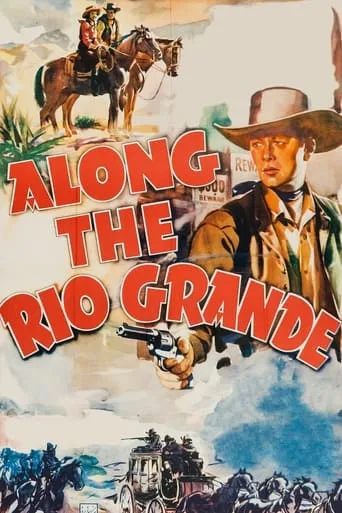 Along the Rio Grande movie poster - Rated 6.3/10