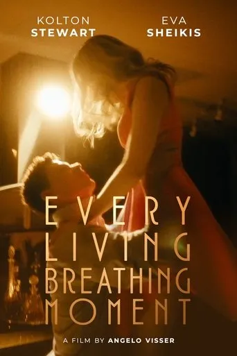 Every Living Breathing Moment movie poster - Rated 8/10