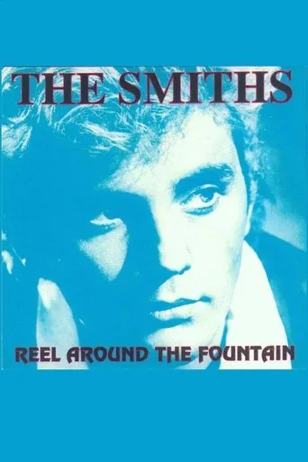 Reel Around The Fountain: The Smiths on Tour 1984 movie poster - Entertainment content