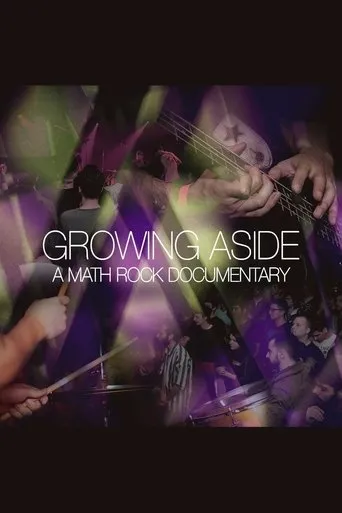 Growing Aside: A Math Rock Documentary movie poster - Entertainment content