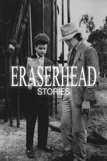 Eraserhead Stories movie poster - Rated 7.3/10