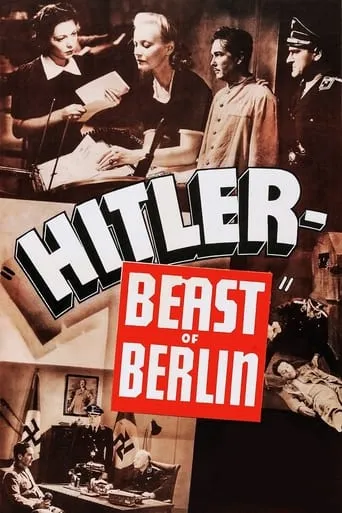 Hitler: Beast of Berlin movie poster - Rated 4.3/10