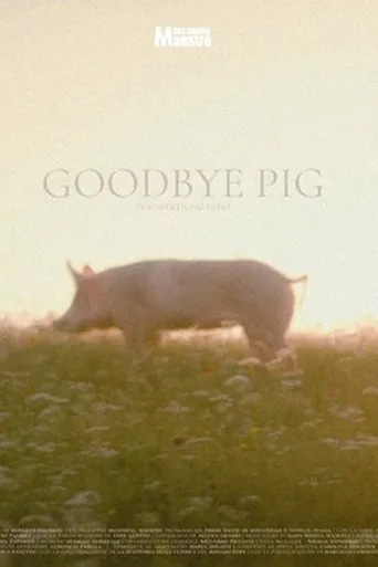 Goodbye Pig movie poster - Rated 10/10