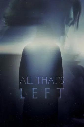 All Thats Left movie poster - Entertainment content