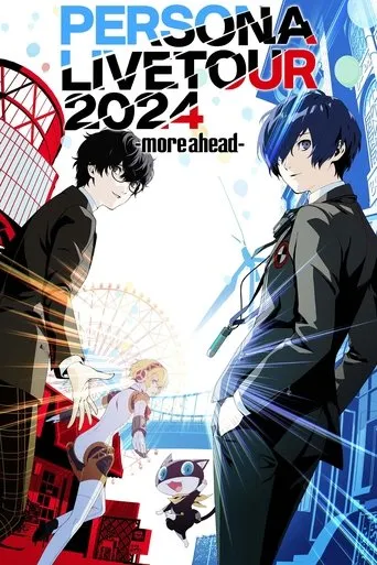 Persona Live Tour 2024 -more ahead- movie poster - Entertainment content