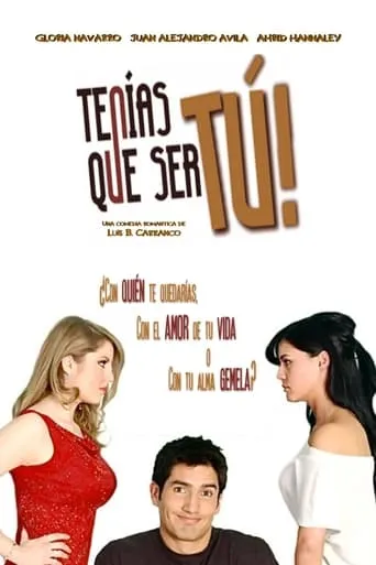 Tenías que ser tú movie poster - Rated 6.5/10