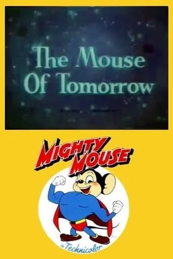 The Mouse of Tomorrow movie poster - Rated 6.7/10