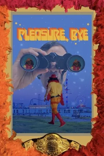 Pleasure, Bye movie poster - Rated 10/10