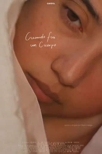 Cuando fui un cuerpo movie poster - Entertainment content