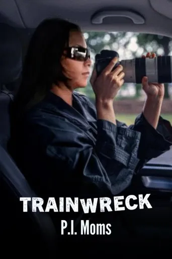 Trainwreck: P.I. Moms movie poster - Entertainment content