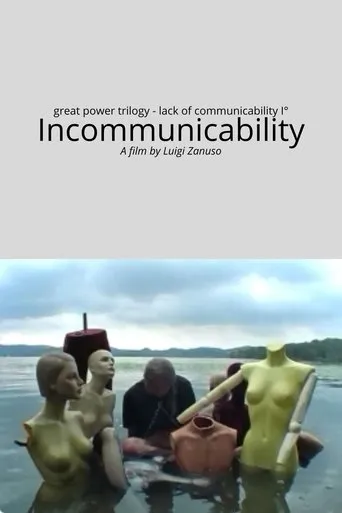 Lack of communicability part I° - Incommunicability movie poster - Entertainment content