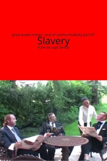 Lack of communicability part III° - Slavery movie poster - Entertainment content
