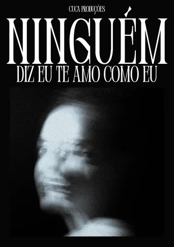 Ninguém Diz Eu Te Amo Como Eu movie poster - Entertainment content