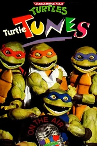 Teenage Mutant Ninja Turtles: Turtle Tunes movie poster - Rated 6/10
