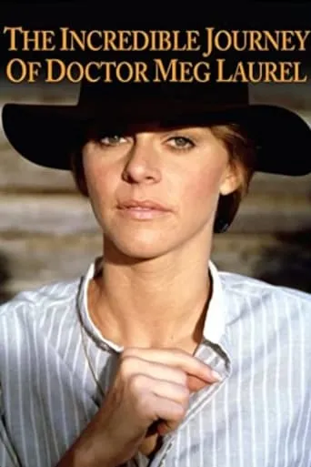 The Incredible Journey of Doctor Meg Laurel movie poster - Rated 6/10