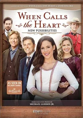 When Calls the Heart: New Possibilities movie poster - Entertainment content