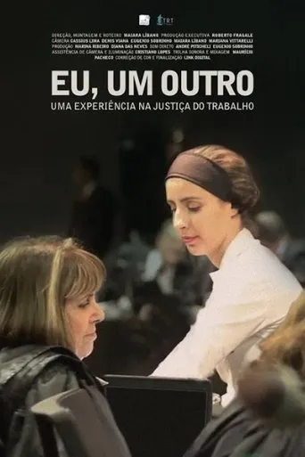 Eu, Um Outro - Uma Experiência na Justiça do Trabalho movie poster - Entertainment content