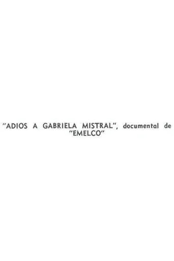 Farewell to Gabriela Mistral movie poster - Entertainment content