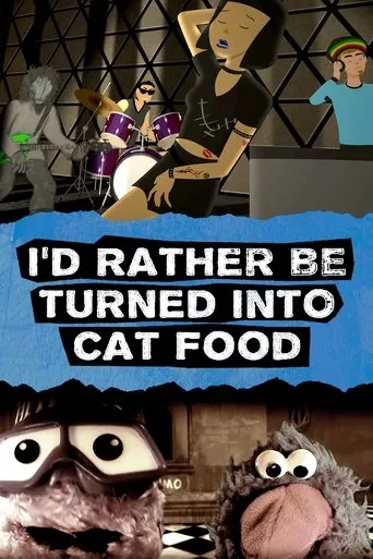I'd Rather Be Turned Into Cat Food movie poster - Entertainment content