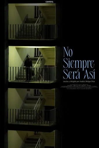 No siempre será así movie poster - Entertainment content