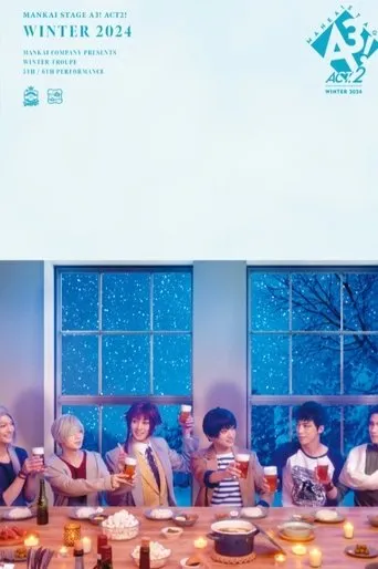 MANKAI STAGE『A3!』ACT2! ～WINTER 2024～ movie poster - Entertainment content