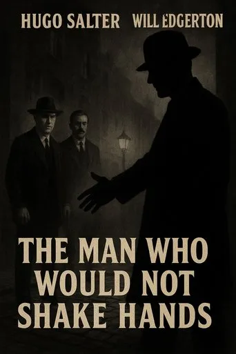 The Man Who Would Not Shake Hands movie poster - Entertainment content