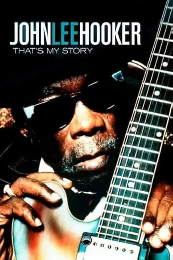 John Lee Hooker - That's My Story movie poster - Rated 4.5/10
